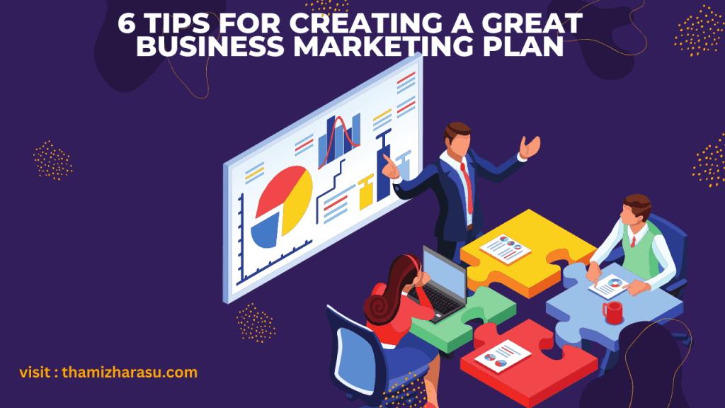 6 Tips for Creating a Great Business Marketing Plan | Business Coach