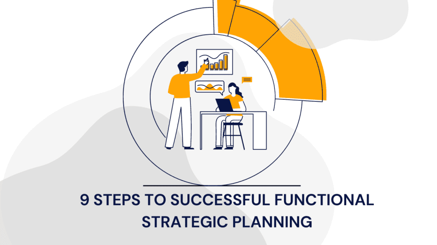 9 Steps to Successful Functional Strategic Planning | Business Coach