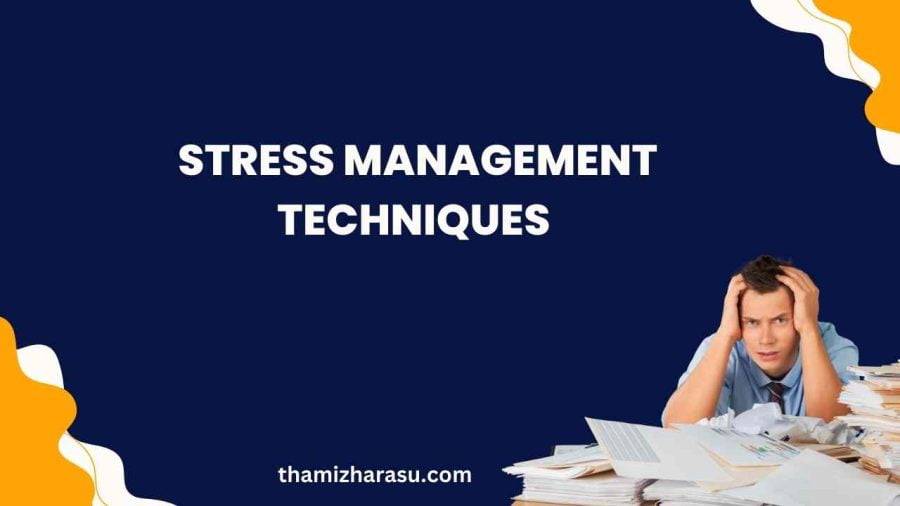 Stress Management techniques | Guide to Stress Management Tech