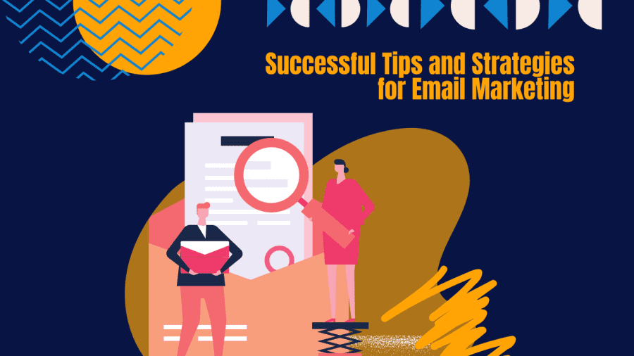 Successful Tips And Strategies For Email Marketing | Business Coach