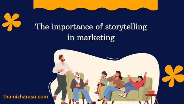 The Importance Of Storytelling In Marketing Connecting With People