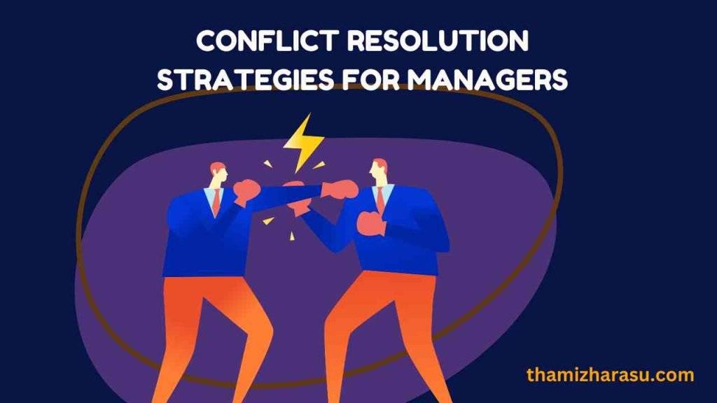 Conflict Resolution Strategies For Managers | Essential Strategies