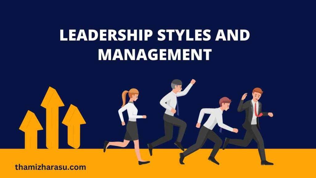 leadership styles and management | A Comprehensive Guide