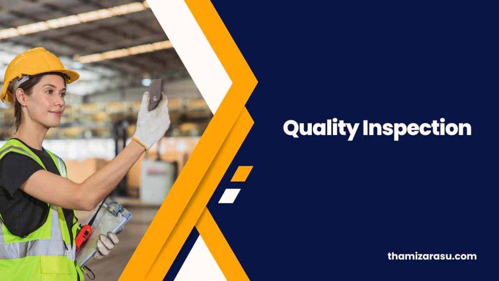 Quality Inspection | Understanding The Importance Of Quality Inspection