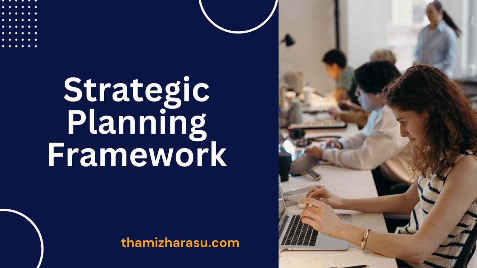 strategic planning framework | Robust Strategic Planning Framework